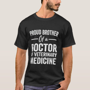 Stolzer Bruder eines Doktors der Veterinärmedizin T-Shirt