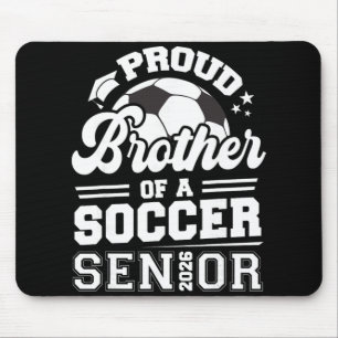 Stolzer Bruder eines Fußball-Seniors Cl von 2026 A Mousepad