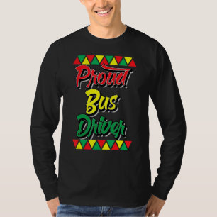 Stolzer Busfahrer Black History Monat Afrikanische T-Shirt