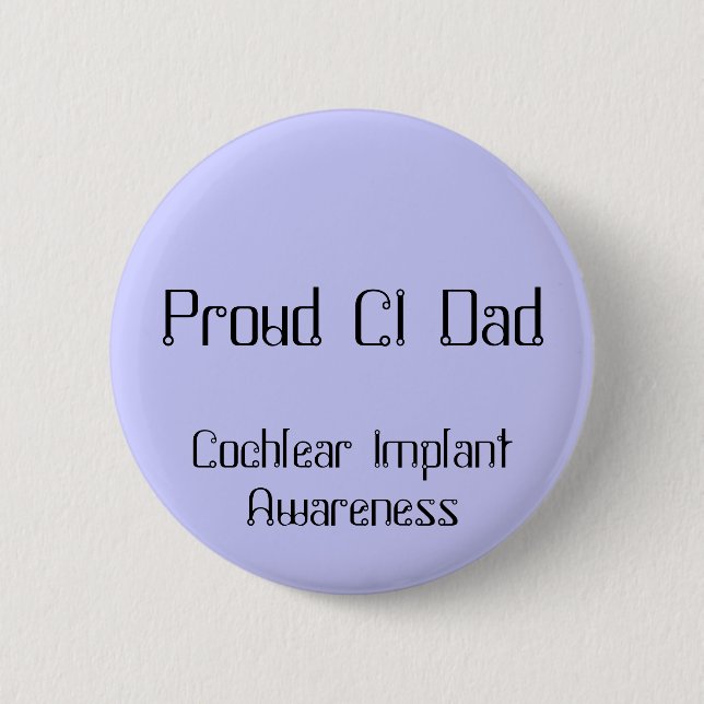 Stolzer Ci-Vater, Cochlear- Implantats-Bewusstsein Button (Vorderseite)
