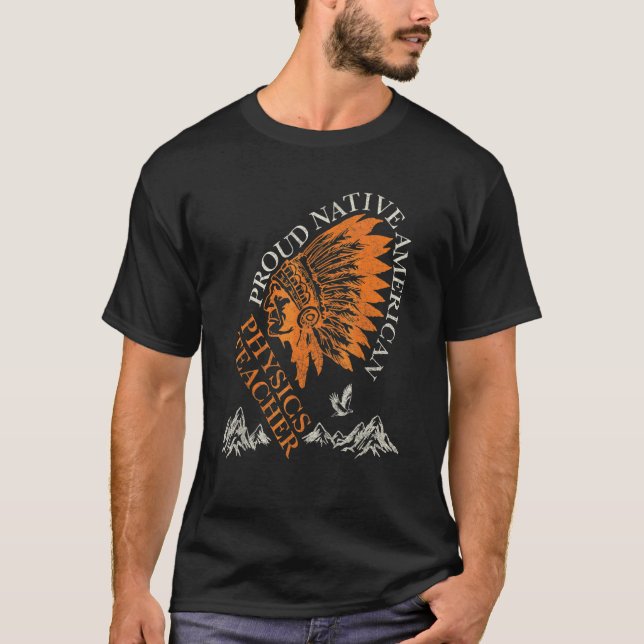stolzer indianischer Physiklehrer T-Shirt (Vorderseite)