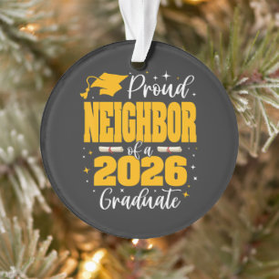 Stolzer Nachbar eines Absolventen der Klasse 2026 Ornament