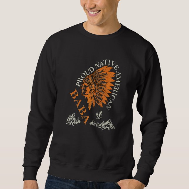 Stolzer Native American und Baba-Familie   Sweatshirt (Vorderseite)