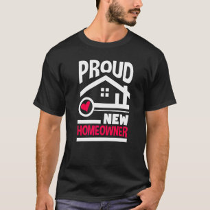 Stolzer neuer Hausbesitzer Neuer Hausbesitzer T-Shirt