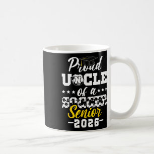 Stolzer Onkel eines Fußball-Seniors 2026 Abschluss Kaffeetasse