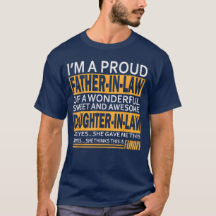 Stolzer Schwiegervater von Schwiegertochter Gesche T-Shirt