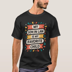 Stolzer Spaß - Mein Schwiegersohn ist mein Lieblin T-Shirt