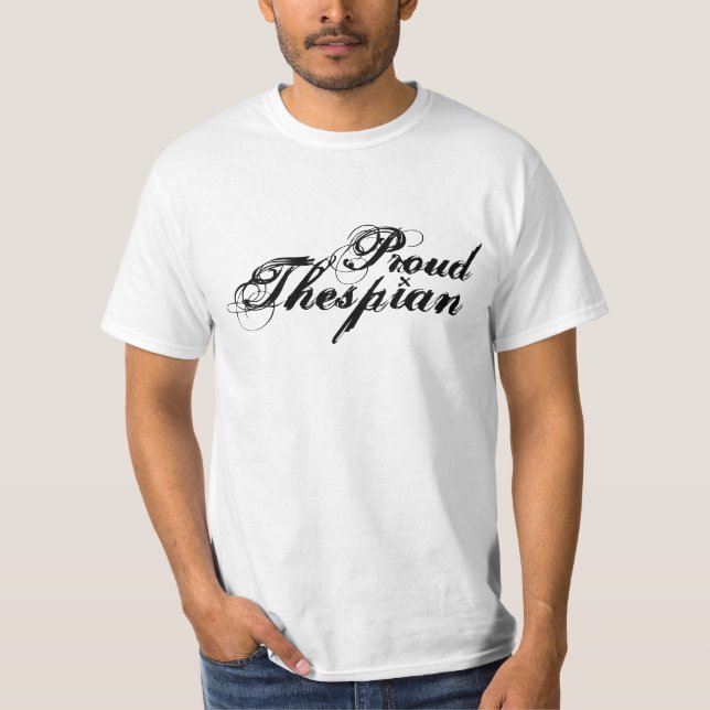 Stolzer Thespian T-Shirt (Vorderseite)