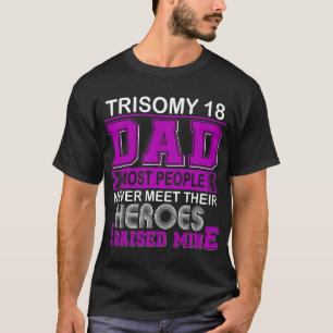 Stolzer Trisomie-18-Vater, ich zog meines auf T-Shirt