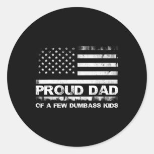 Stolzer Vater der Dumb - Kinder amerikanische Flag Runder Aufkleber