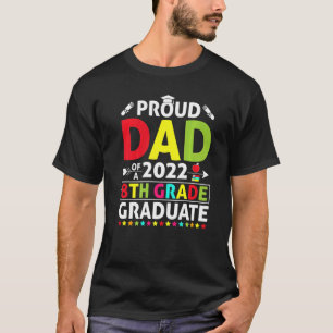 Stolzer Vater einer Klasse von 2022 Grad 8 T-Shirt