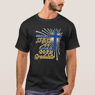Stolzer Vater einer Klasse von 2022 Grad Christlic T-Shirt
