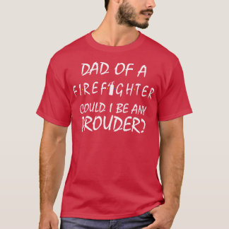 Stolzer Vater eines Feuerwehrmanns 1 T-Shirt