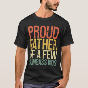 Stolzer Vater eines kleinen Dumb Kinder Shirt lust