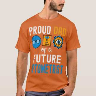 Stolzer Vater eines zukünftigen Optometristen T-Shirt