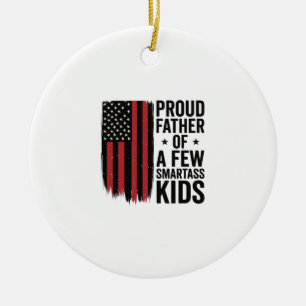 Stolzer Vater einiger frecher Kinder Patriotisches Keramik Ornament