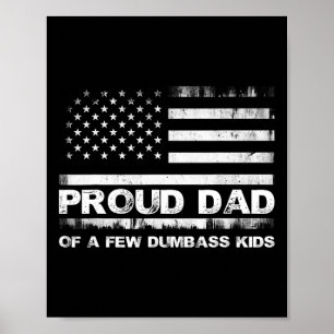 Stolzer Vater von dummen Kindern Amerikanische Fla Poster