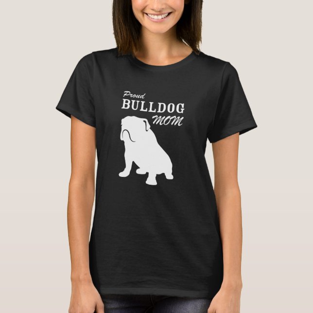 Stolzes Bulldoggen-Mama-Shirt T-Shirt (Vorderseite)
