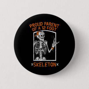 Stolzes Eltern eines 12 Fuß Skeletts - Halloween Button