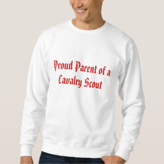 Stolzes Elternteil eines Kavallerie-Pfadfinders Sweatshirt