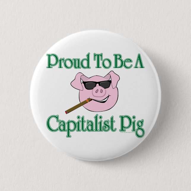 Stolzes kapitalistisches Schwein Button (Vorderseite)