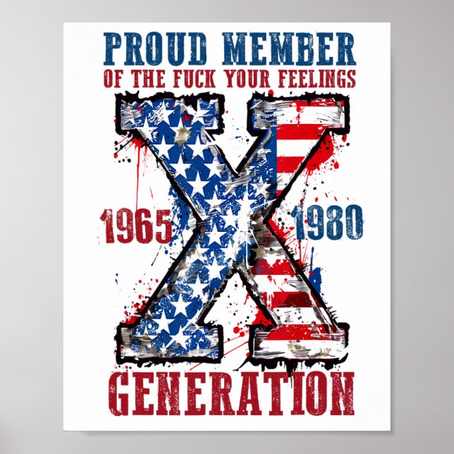 Stolzes Mitglied der Generation X Ihrer Gefühle Poster (Vorne)