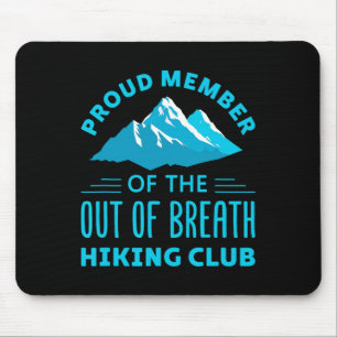 Stolzes Mitglied des außer Atem Wanderclubs  Mousepad
