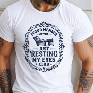 Stolzes Mitglied des Clubs 'Ich ruhe nur meine Aug T-Shirt