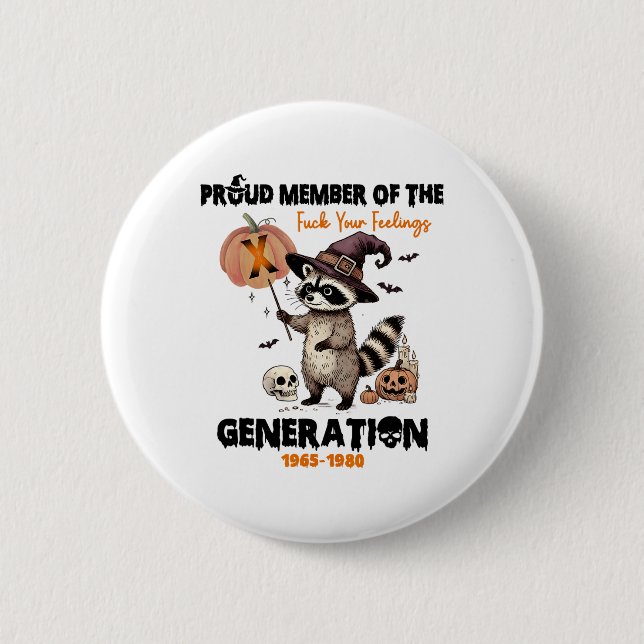 Stolzes Mitglied des Fck Your Gefühls Generation X Button (Vorderseite)