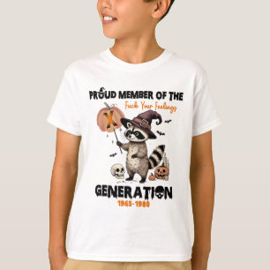 Stolzes Mitglied des Fck Your Gefühls Generation X T-Shirt