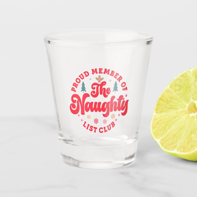Stolzes Mitglied des Naughty List Club Weihnachten Schnapsglas (Vorderseite)