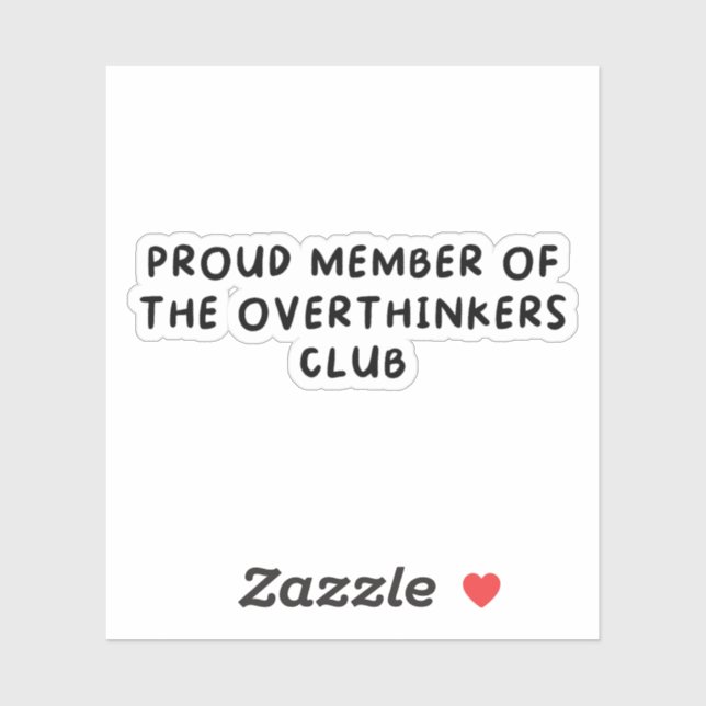 Stolzes Mitglied des Overthinkers Club Aufkleber (Blatt)