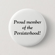 Stolzes Mitglied des Persisterhood!
