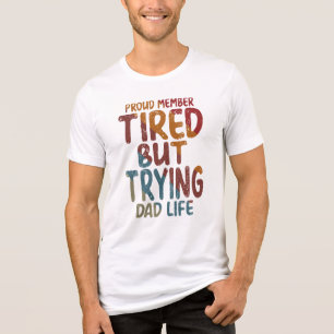 Stolzes Mitglied Müdes Aber Versuche Ich Es Vater Tri-Blend Shirt