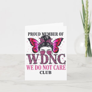Stolzes Mitglied von WDNC Wir kümmern uns nicht um Karte
