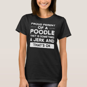 Stolzes Parent einer Poodle Mama Poodle Vater T-Shirt
