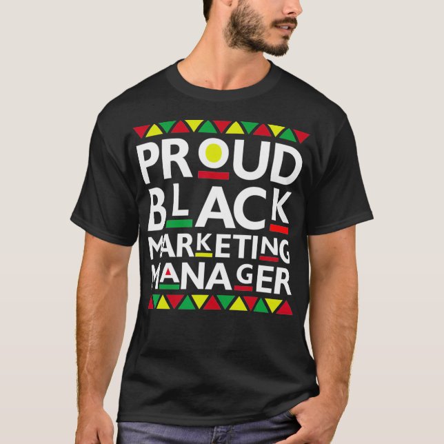 Stolzes Schwarzes Marketing Manager Afrikanisch Am T-Shirt (Vorderseite)