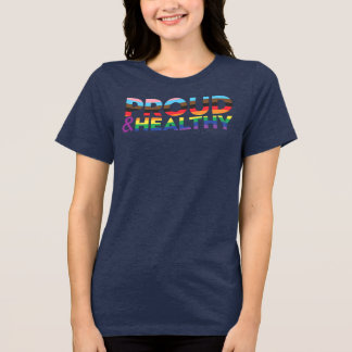 Stolzes und gesundes Frauen-T-Shirt Tri-Blend Shirt