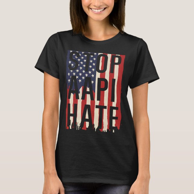 Stop AAPI Hate, Stop Asian Hate Flag T-Shirt (Vorderseite)