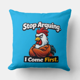Stop arguing. i come first. roster quote  kissen