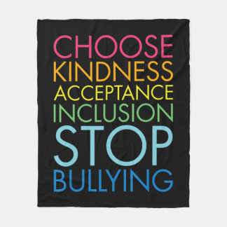 Stop Bullying Choose Kindness Acceptance Inclusion Fleecedecke