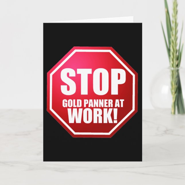 STOP Gold Panner bei der Arbeit Funny Prospection  Karte (Vorderseite)