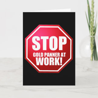 STOP Gold Panner bei der Arbeit Funny Prospection  Karte