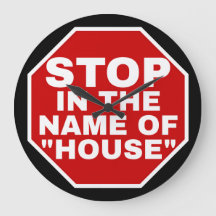 "STOP IM NAMEN VON HOUSE" WEISSE SCHRIFT, ROTER HI