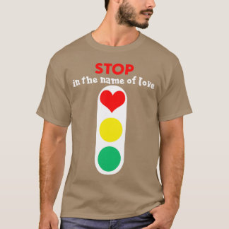 Stop Liebe lustig T-Shirt