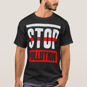 Stop pollution T-Shirt