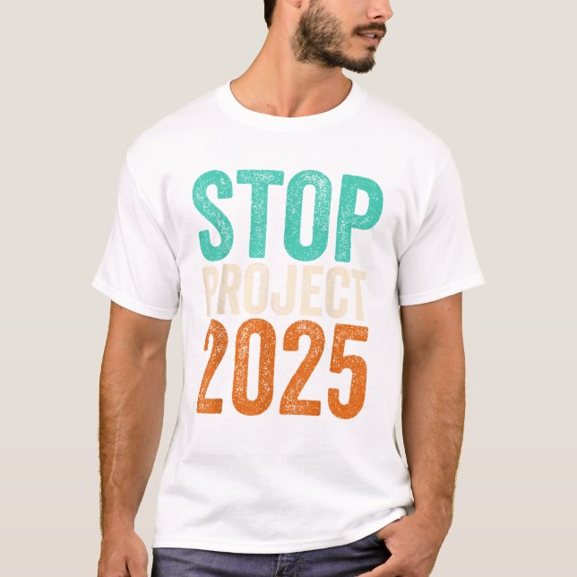 Stop Project 2025 Anti Trump T-Shirt (Vorderseite)