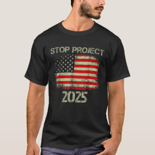 Stop Projekt 2025 Trump 2024 Amerikanische Flagge  T-Shirt