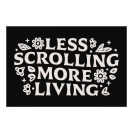Stop scrolling doomscrolling quotes aesthetic poster
