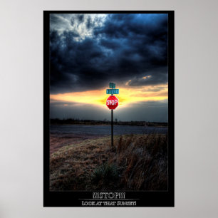 STOP!!! Sieh dir den Sonnenuntergang an! Poster